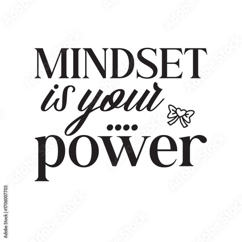 mindset is your power