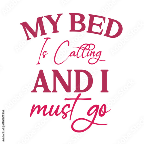 Wallpaper Mural my bed is calling and i must go Torontodigital.ca