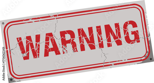 Distressed Warning Sign Red Letters on Gray with Border, Crack Effect on White