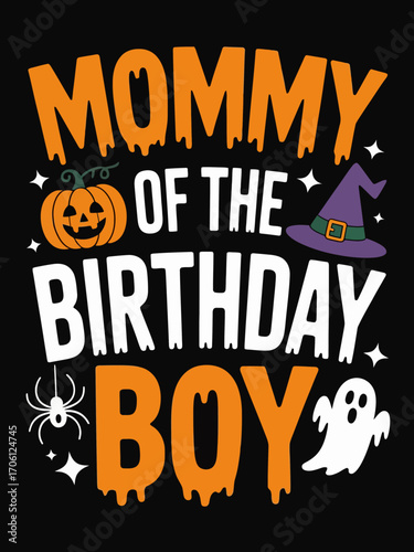 A Halloween-themed design with a black background. "DAD OF THE BIRTHDAY" in large white text and BOY in orange dripping effect at the bottom.