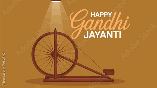 Stylized charkha under spotlight with “Happy Gandhi Jayanti” text on brown background, symbolizing peace, tradition, and Indian independence