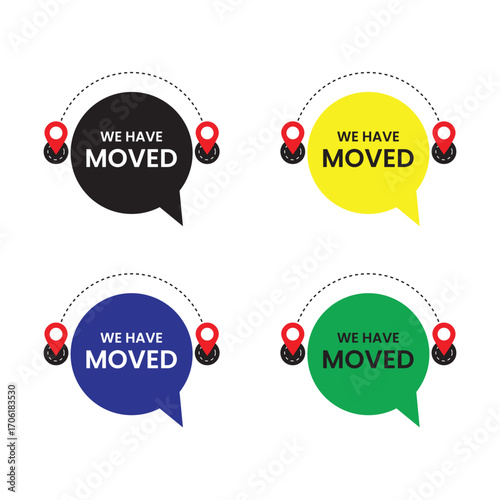 We have moved written on speech bubble. Advertising sign. Vector location pins and speech bubble. Office or home new location icon, shop or store address change. Vector illustration stock illustration