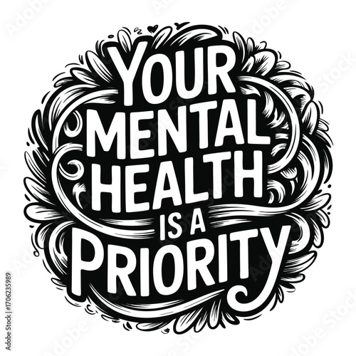 Your Mental Health Is A Priority typography lettering