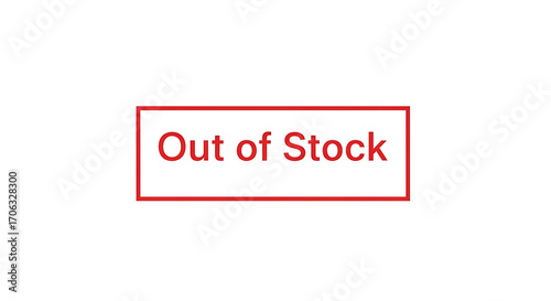 Out of stock product unavailable limited supply sold out item no inventory backorder notification sign