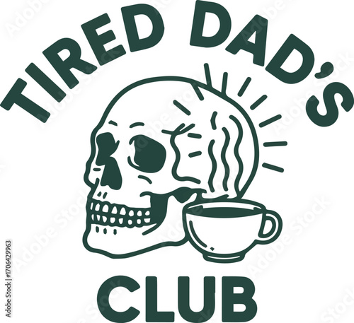 Tired Dads Club skull with coffee cup and steam vector graphic