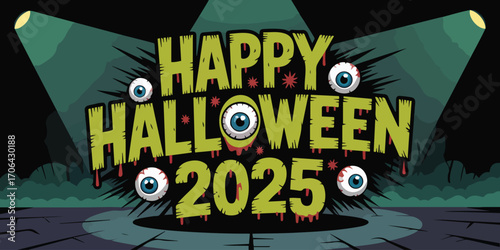Happy Halloween 2025 - Spooky Eyeballs and Dripping Letters