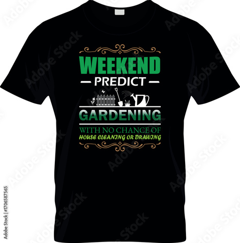 Weekend Predict Gardening T shirt Vector Design