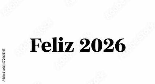 Happy new year 2026 happy new year greeting card design for year twenty twenty six, feliz ano nuevo celebration graphic element vector