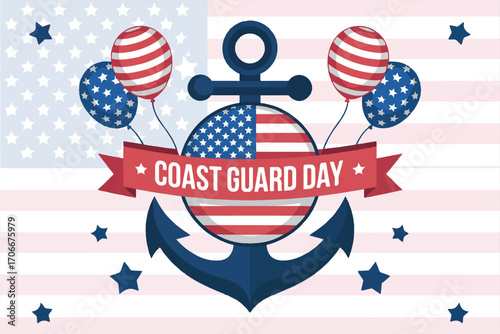 Vibrant patriotic graphic celebrating Coast Guard Day with American flag colors, a prominent anchor, and festive balloons, symbolizing national pride and dedicated service