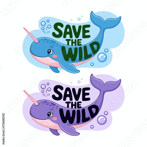 This vibrant graphic features a whimsical narwhal and the phrase 'Save the Wild', emphasizing the importance of marine conservation and wildlife protection for future generations.