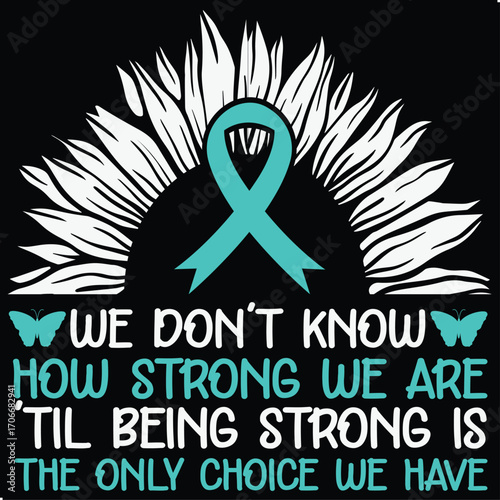 Flower PTSD Awareness How Strong Typography T-Shirt Design
