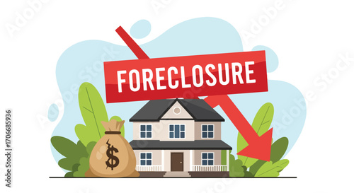 Flat illustration of a foreclosure sign with a house, money bag, and falling red arrow, symbolizing housing crisis, loan default, debt problems, and real estate financial loss