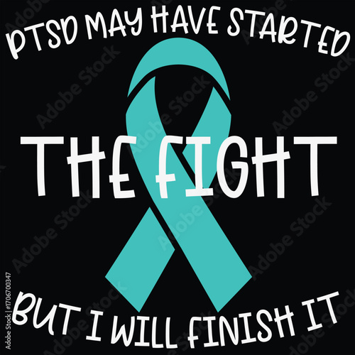 PTSD Started The Fight Ill Mental Health T-Shirt Design