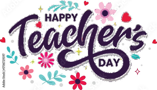 Celebrate your amazing educators with heartfelt Happy Teacher's Day wishes and vibrant floral accents