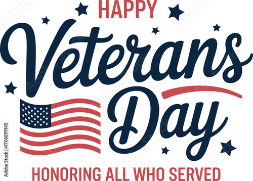Happy veterans day honoring our heroes and american veterans