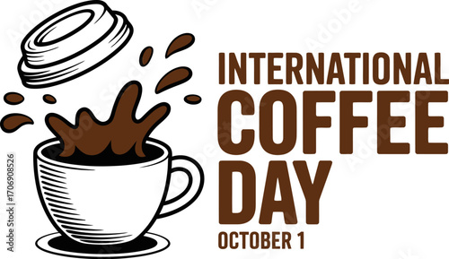 International coffee day celebration with splashing coffee from a cup october 1