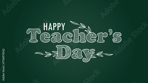 Happy Teacher's day greeting vector illustration. with chalk font style and green board element. Education world holiday celebration
