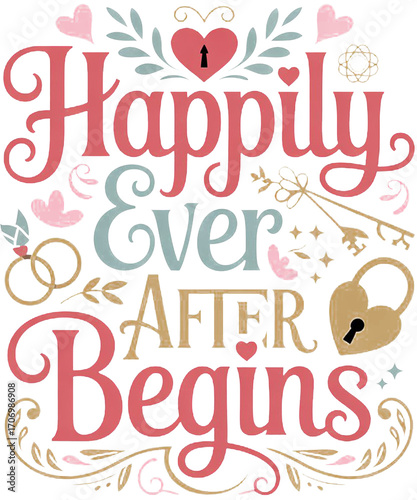 Wallpaper Mural Happily Ever After Begins Wedding Romance Phrase with Rings Lock and Keys graphic design isolated on a transparent background Torontodigital.ca