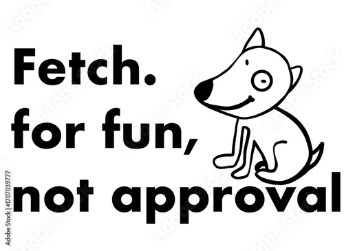 Minimalist style drawing of a smiling dog with text “fetch”