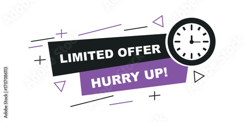 Limited offer hurry up sale banner with clock symbolizing urgency and time sensitive promotion