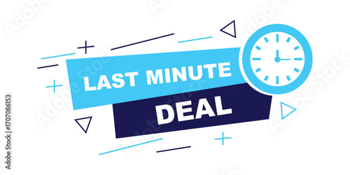 Last minute deal announcement with a clock symbolizing urgency and time sensitive offers
