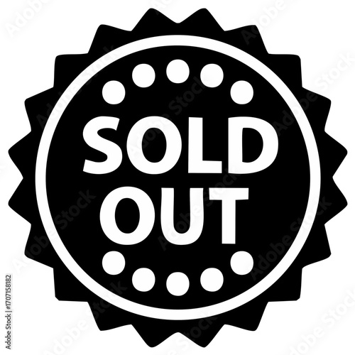 Black and White Sold Out Stamp with Dotted Circle Border Promoting Limited Stock Sale
