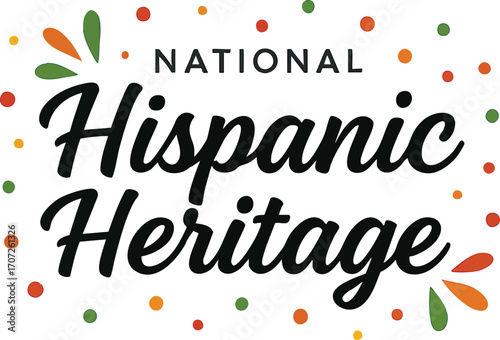 Festive vector design for National Hispanic Heritage with colorful confetti and bold typography celebrating culture and identity