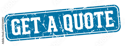 get a quote rectangular sign. get a quote stamp