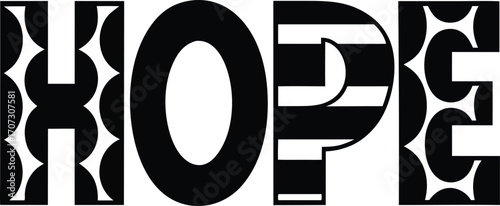 Bold Black And White Typography Illustration Of The Word Hope Featuring Abstract And Geometric Letter Designs