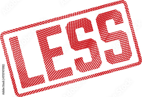 A red and white polka dot stamp proclaims the word LESS in a bold, angled design