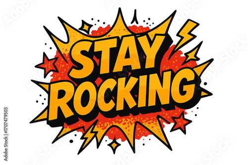 Stay Rocking Vibes. “Stay Rocking”. Bold 3D comic-style lettering with chunky dynamic shapes, thick black