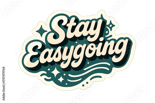 Stay Easygoing Sticker. “Stay Easygoing”. Sticker-style typography with cream-colored fills, teal shadows, and