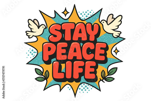 Stay Peaceful Vibes. “Stay Peace Life”. Bold 3D comic-style lettering with chunky rounded shapes, thick black