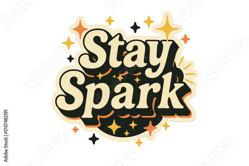 Retro Stay Spark Sticker. “Stay Spark”. Sticker-style typography with cream-colored fills, orange shadows, and