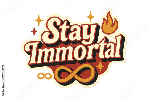 Stay Immortal Sticker. “Stay Immortal”. Sticker-style typography with cream-colored fills, red shadows, and