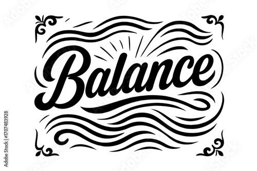 Balanced Hand Lettering. “Balance”. modern hand lettering, smooth curves, balanced composition, clear readable