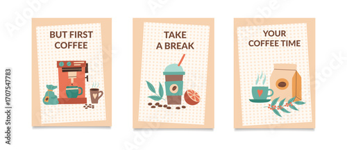 Set of coffee posters. Coffee concept. Vector flat templates. Concept of taking a break.