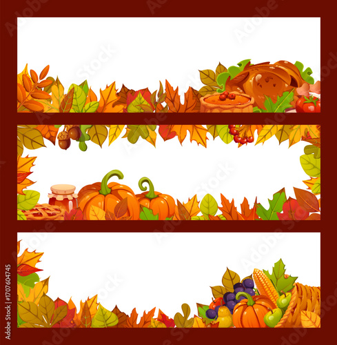 Thanksgiving and autumn season fall banners with leaves and pumpkins, pies and turkey, cornucopia, acorns and berries with autumn foliage festive frames. Thanksgiving invitations, seasonal advertising