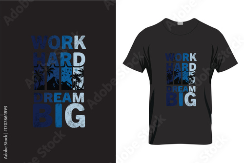 Work hard dream big T-shirt Mockup 