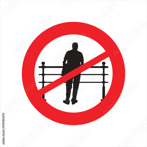 Prohibition sign: No leaning on railing or fence.