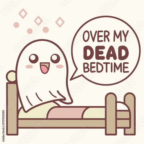 Cute cartoon ghost laying on bed, saying over my dead bedtime with transparent background