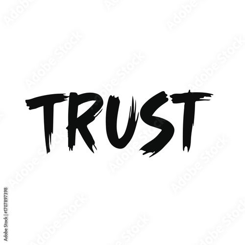 TRUST motivational inspirational word typography design representing honesty loyalty faith unity and success on transparent background