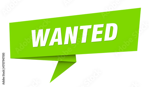 wanted banner. wanted speech bubble, label, sticker, sign template