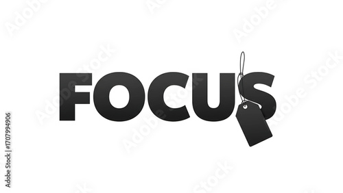 Bold word "FOCUS" with hanging tag, minimalist design for productivity, motivation, or branding