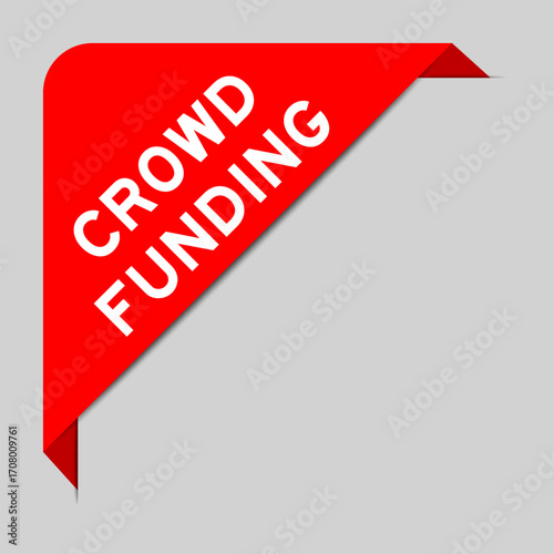 Red color of corner label banner with word crowd funding on gray background
