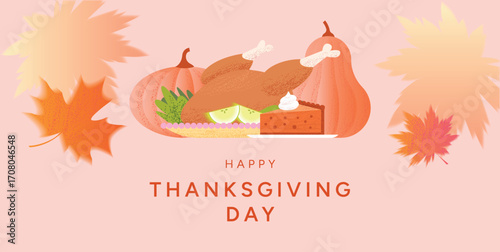 Happy Thanksgiving Day card with roasted Turkey, Pumpkin pie slice with cream, Pumpkins and Autumn leaves. Festive seasonal holiday greeting design in warm colors. Vector illustration