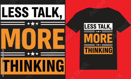 Less Talk More Thinking T-Shirt | Funny Introvert Quote Typography Graphic Tee