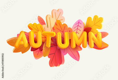  3d autumn leaves with inscription . Seasonal typographic poster design