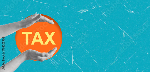 Hands holding an orange circle with the word tax on a blue background in a creative and conceptual design