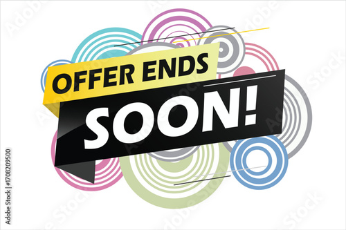 Offer ends soon. Poster flyer banner. Special offer price sign. Advertising discounts symbol. Thought speech bubble with quotes. Offer ends soon chat think megaphone message
